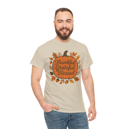 Thankful Grateful Blessed Unisex T-Shirt | Fall Shirt, Autumn Apparel, Thanksgiving Gift, Cozy Casual Wear