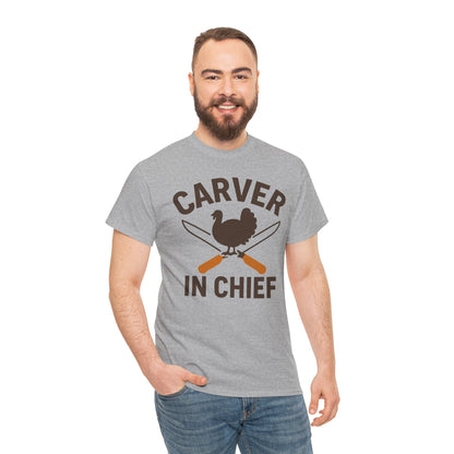 Carver In Chief Unisex T-Shirt | Holiday Shirt, Thanksgiving Gift, Family Gathering Apparel, Turkey Day Style, Funny Thanksgiving Tee