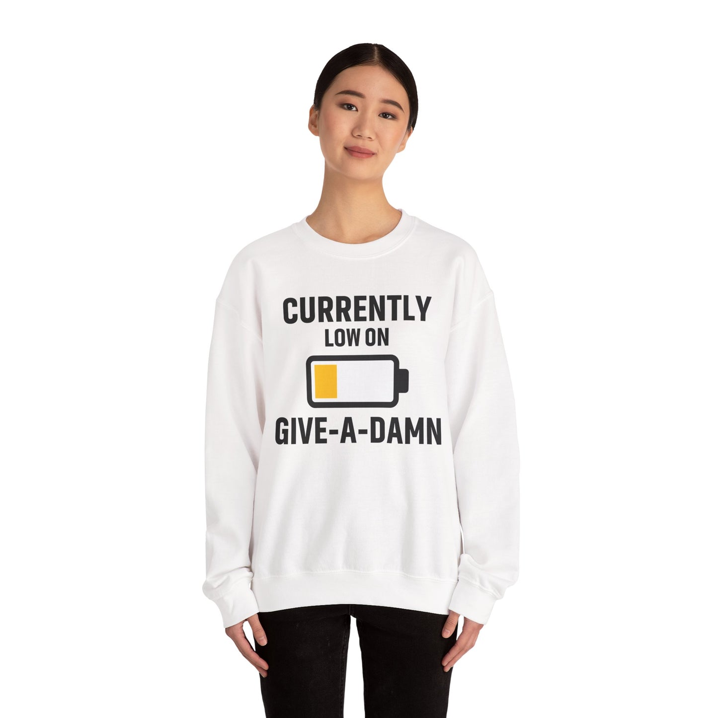 Currently Low On Give-A-Damn Unisex Sweatshirt | Funny Office Apparel, Relaxed Style, Great Gift, Casual Wear