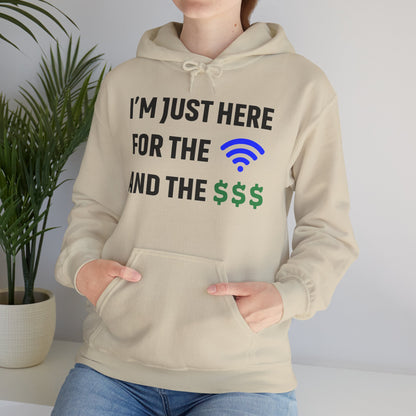 I'm Just Here For The Wi-Fi And Paycheck Unisex Hoodie | Relaxed Style Sweatshirt, Casual Wear, Gift for Coworker, Office Apparel