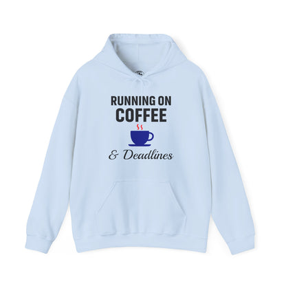 Running On Coffee And Deadlines Unisex Hoodie | Funny Work Apparel, Office Gift, Daily Coffee Humor