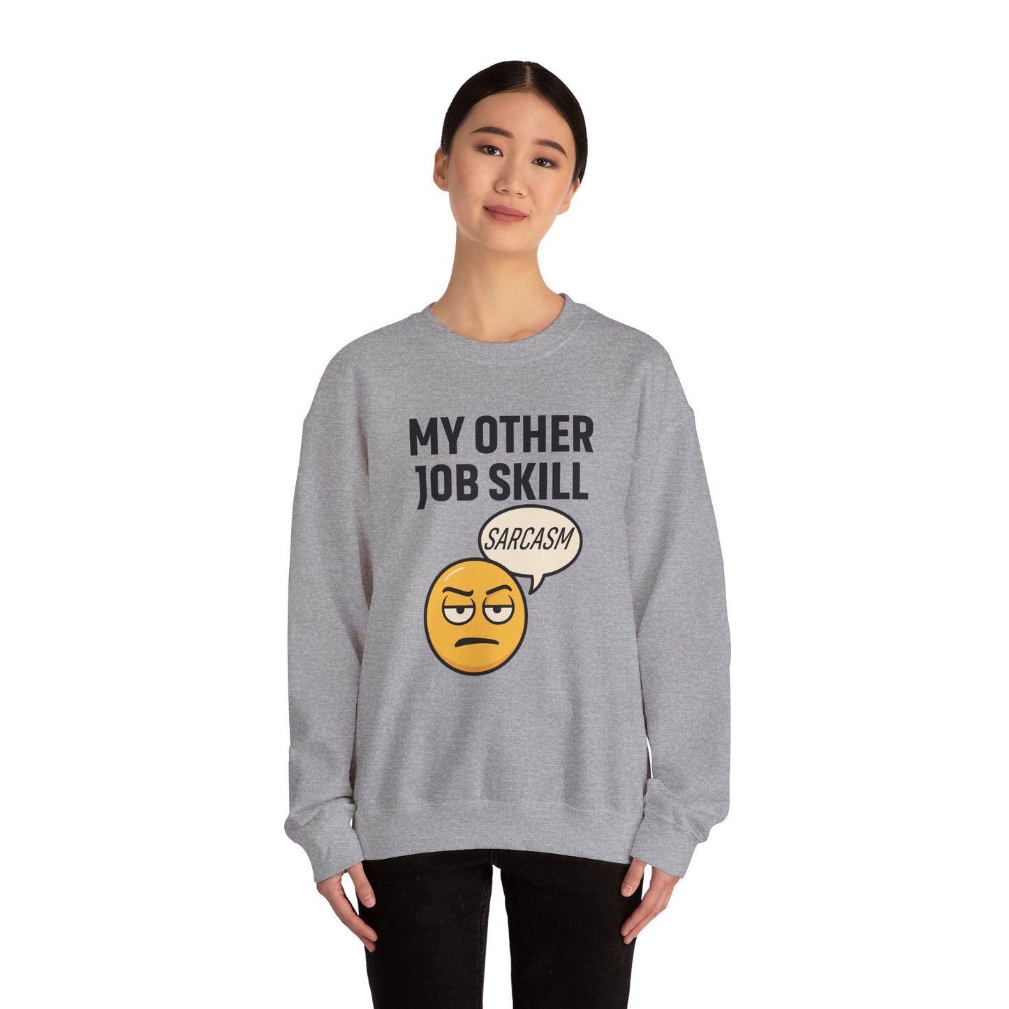 My Other Job Skill Sarcasm Unisex Sweatshirt | Meeting Attire, Coworker Gift, Humorous Office Apparel
