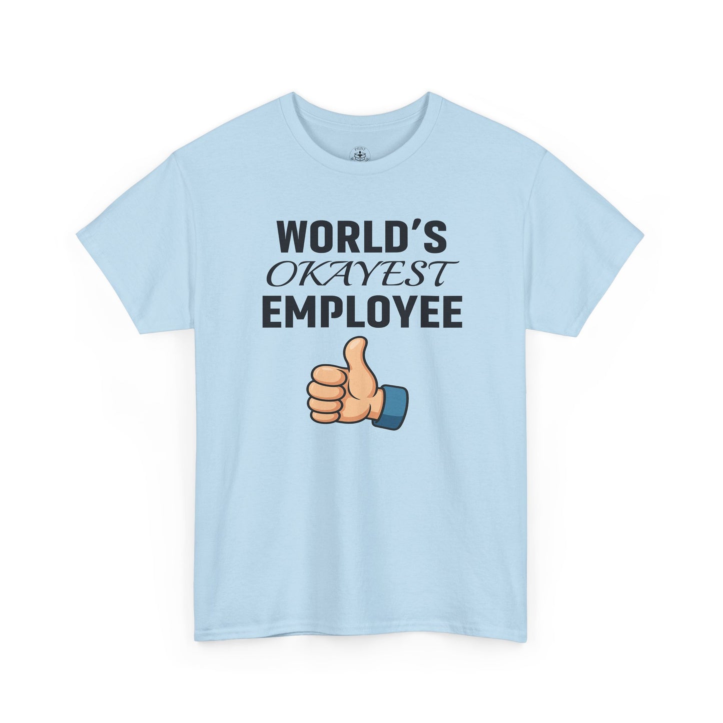 World's Okayest Employee Unisex T-Shirt | Great Gift For Coworker, Office Attire, Casual Wear