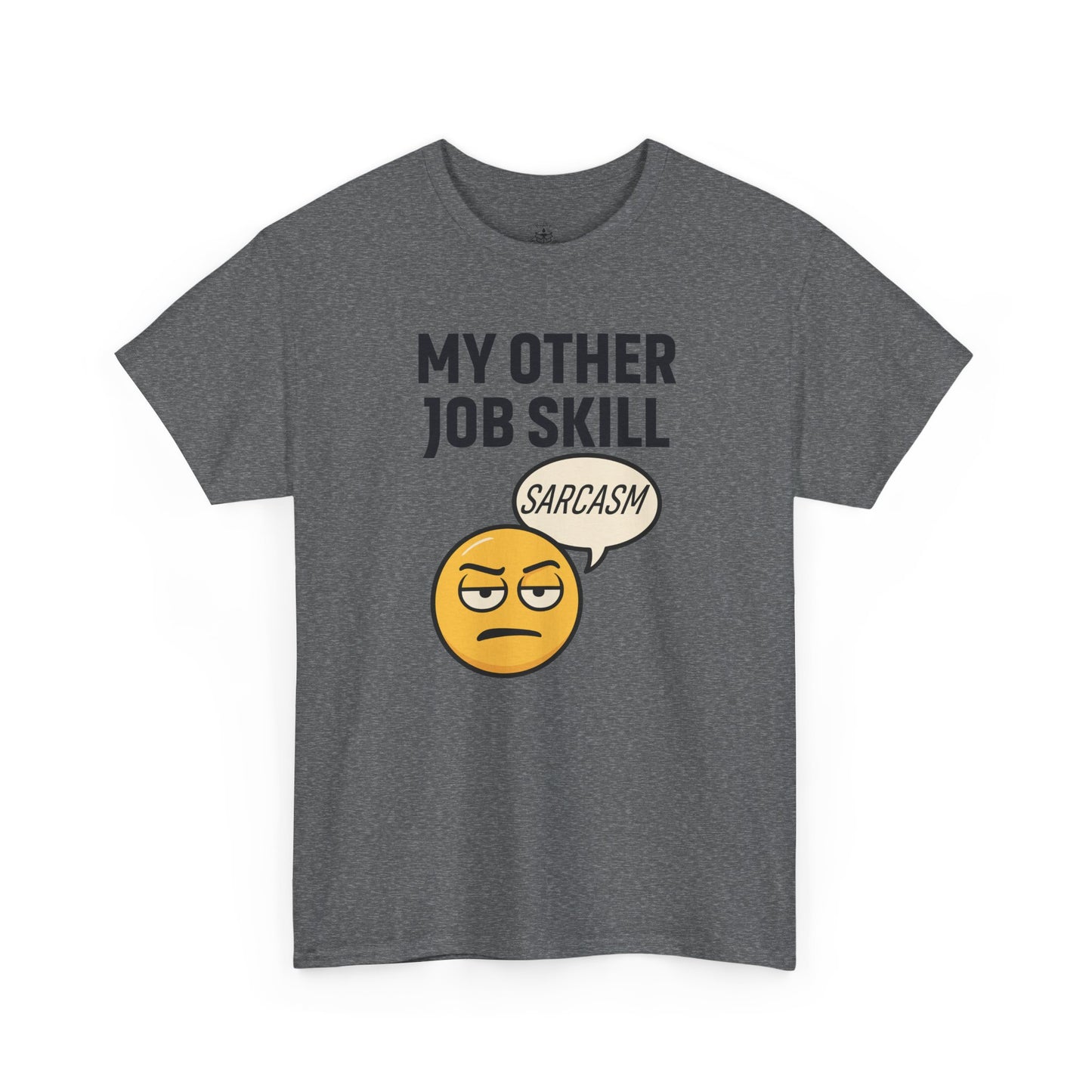 My Other Job Skill Sarcasm Unisex T-Shirt | Gift for Humor Lovers, Great For Coworkers, Funny Office Attire