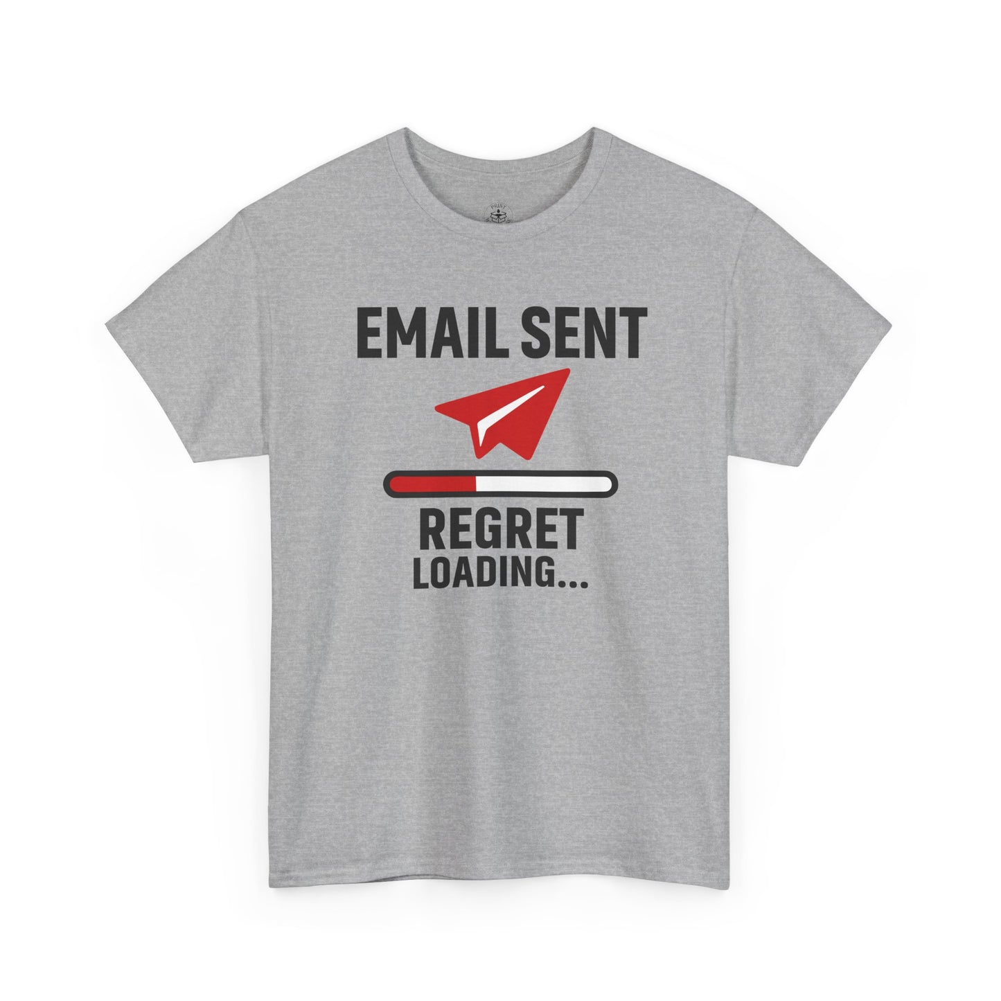 Email Sent Regret Loading Unisex T-Shirt | Funny Coworker Gift, Office Humor, Casual Wear, Quirky Tee