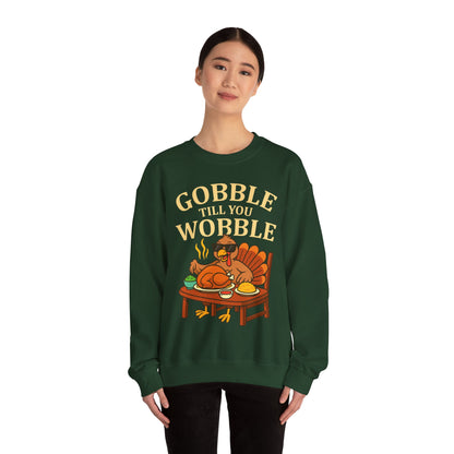 Gobble Till You Wobble Unisex Sweatshirt | Thanksgiving Crewneck, Funny Fall Apparel, Cozy Holiday Gift, Turkey Lover Sweater