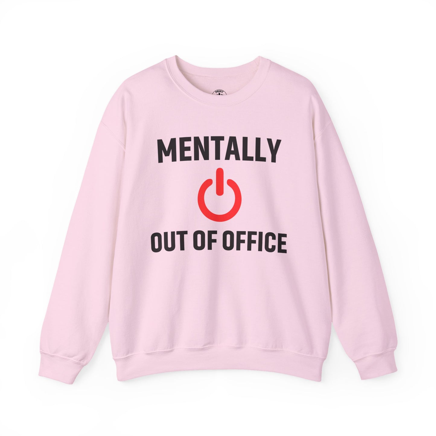 Mentally Out of Office Crewneck Sweatshirt | Cozy Unisex Sweatshirt, Relaxed Fit, Gift for Coworker, Work Apparel