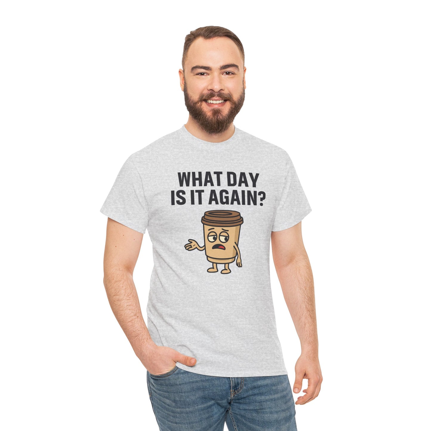 Coffee Cup Guy What Day Is It Again? Unisex T-Shirt | Funny Coffee Shirt, Casual Gift, Coffee Lover Apparel, Perfect for Office Attire