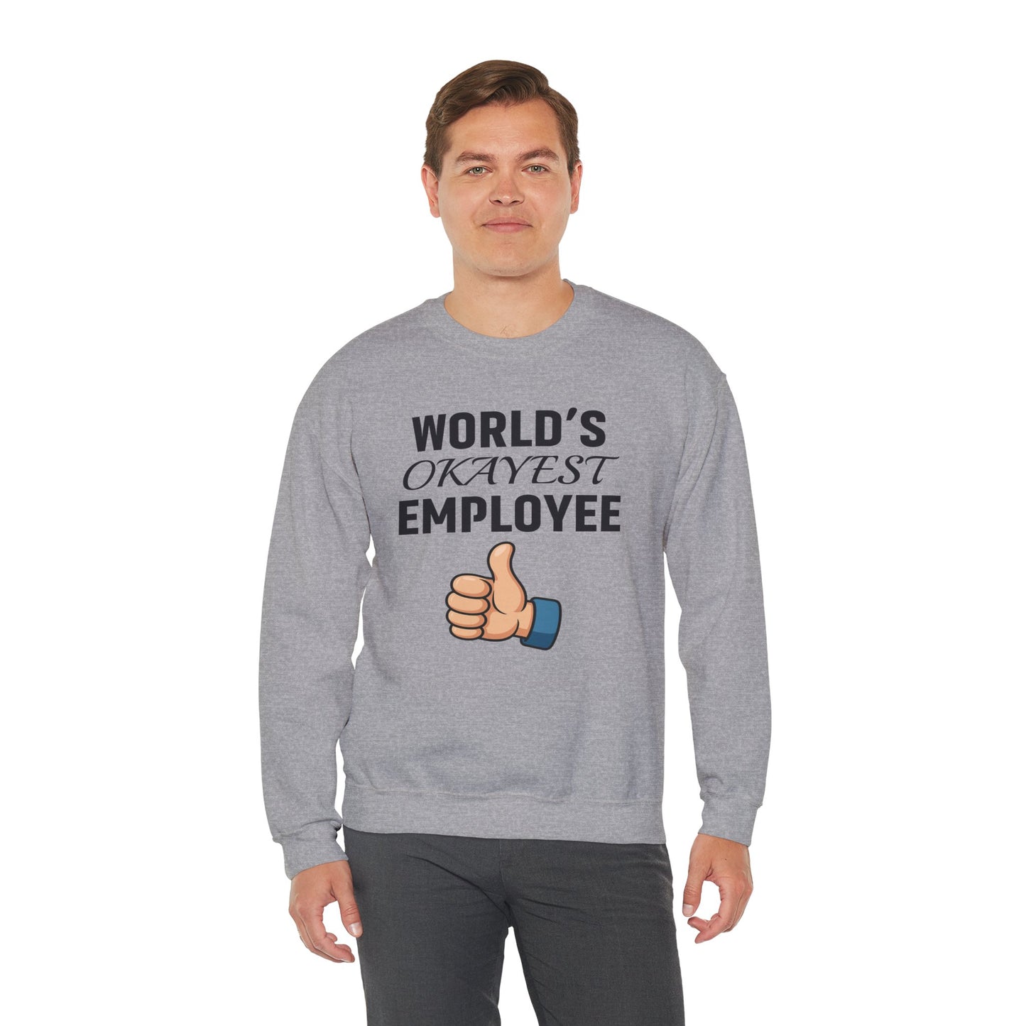 World's Okayest Employee Unisex Sweatshirt | Office Apparel, Coworker Gift, Crewneck