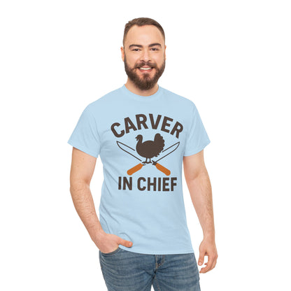 Carver In Chief Unisex T-Shirt | Holiday Shirt, Thanksgiving Gift, Family Gathering Apparel, Turkey Day Style, Funny Thanksgiving Tee