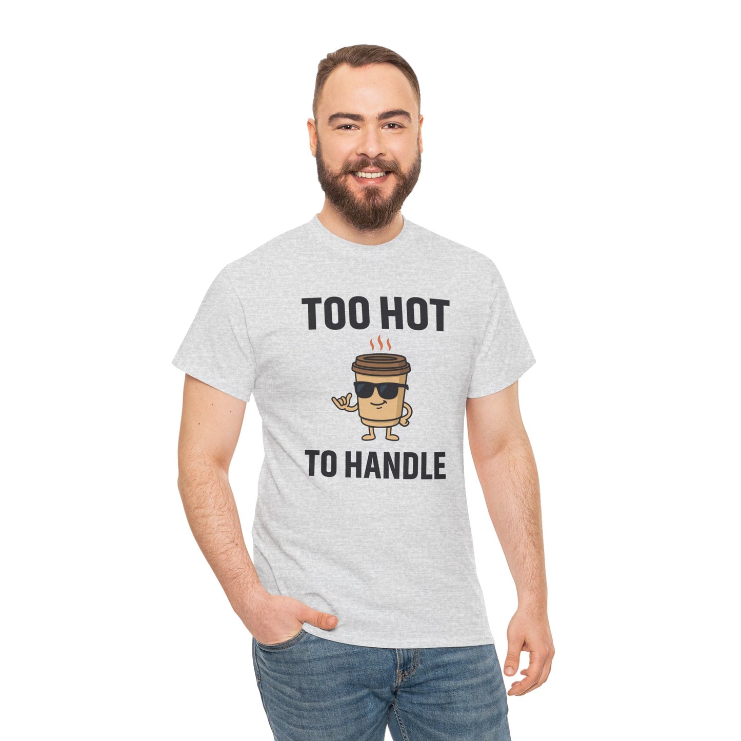 Coffee Cup Guy Too Hot To Handle Unisex T-Shirt | Funny Coffee Shirt, Gift for Baristas,  Funny Shirt for Friends, Office Apparel