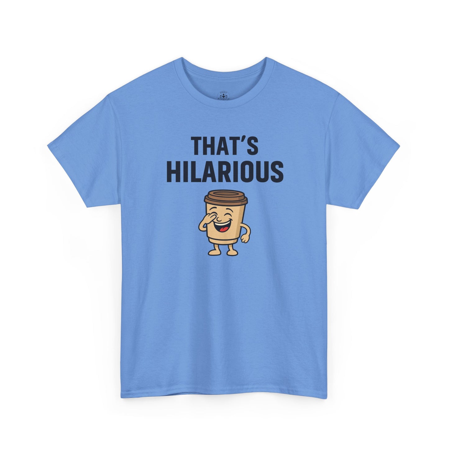 Coffee Cup Guy That's Hilarious Unisex T-Shirt | Funny Shirt, Gift for Coffee Lovers, Everyday Casual Wear, Office Humor Tee