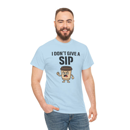 Funny Coffee Tee, I Don't Give a Sip Unisex Shirt, Gift for Coffee Lovers, Humor T-Shirt, Casual Office Wear