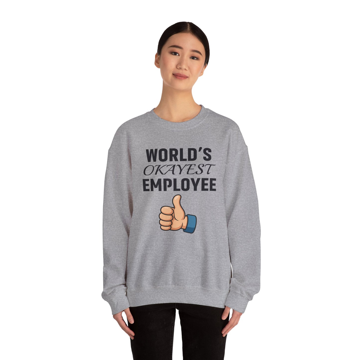 World's Okayest Employee Unisex Sweatshirt | Office Apparel, Coworker Gift, Crewneck
