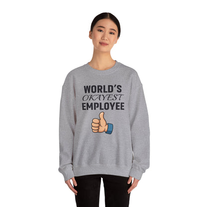 World's Okayest Employee Unisex Sweatshirt | Office Apparel, Coworker Gift, Crewneck