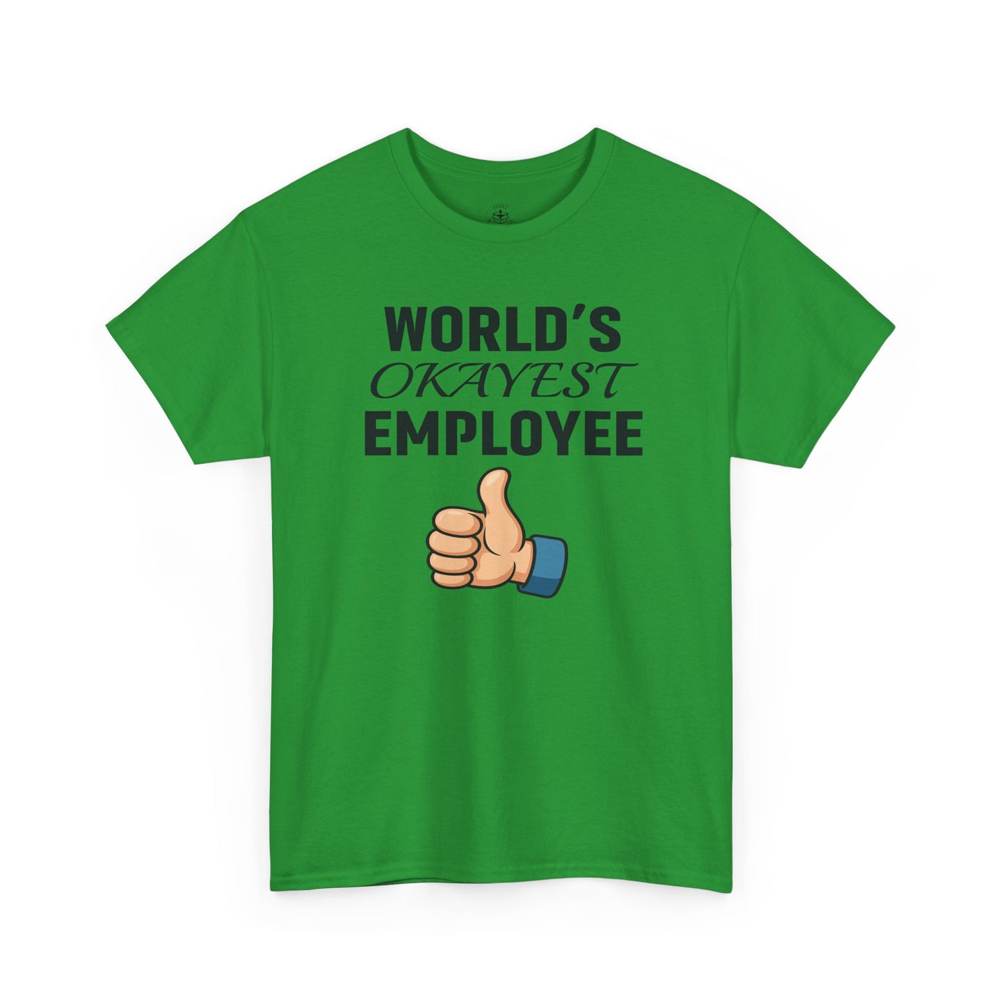 World's Okayest Employee Unisex T-Shirt | Great Gift For Coworker, Office Attire, Casual Wear