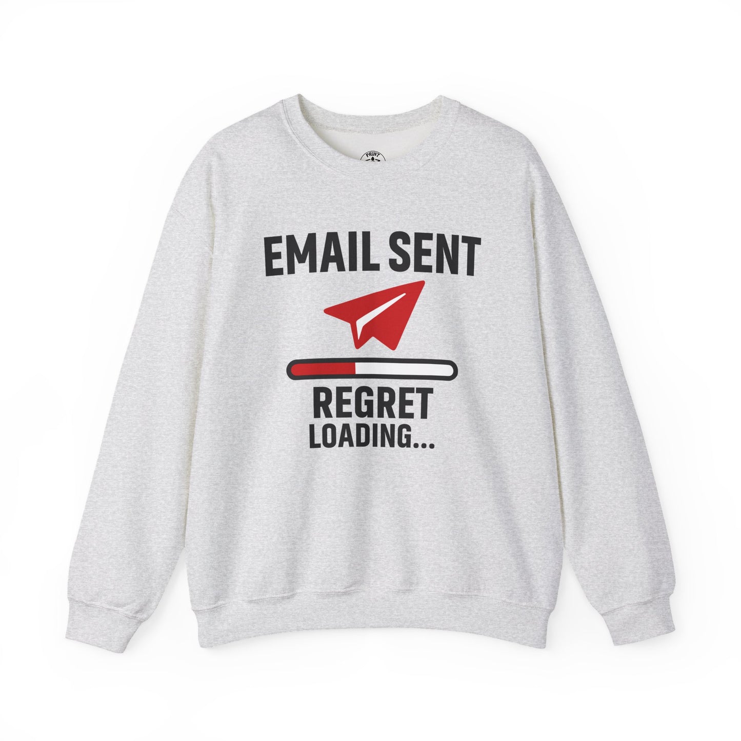 Email Sent Regret Loading Unisex Sweatshirt | Crewneck, Funny Gift for Email Lovers, Casual Style, Perfect for Office Wear or Gift