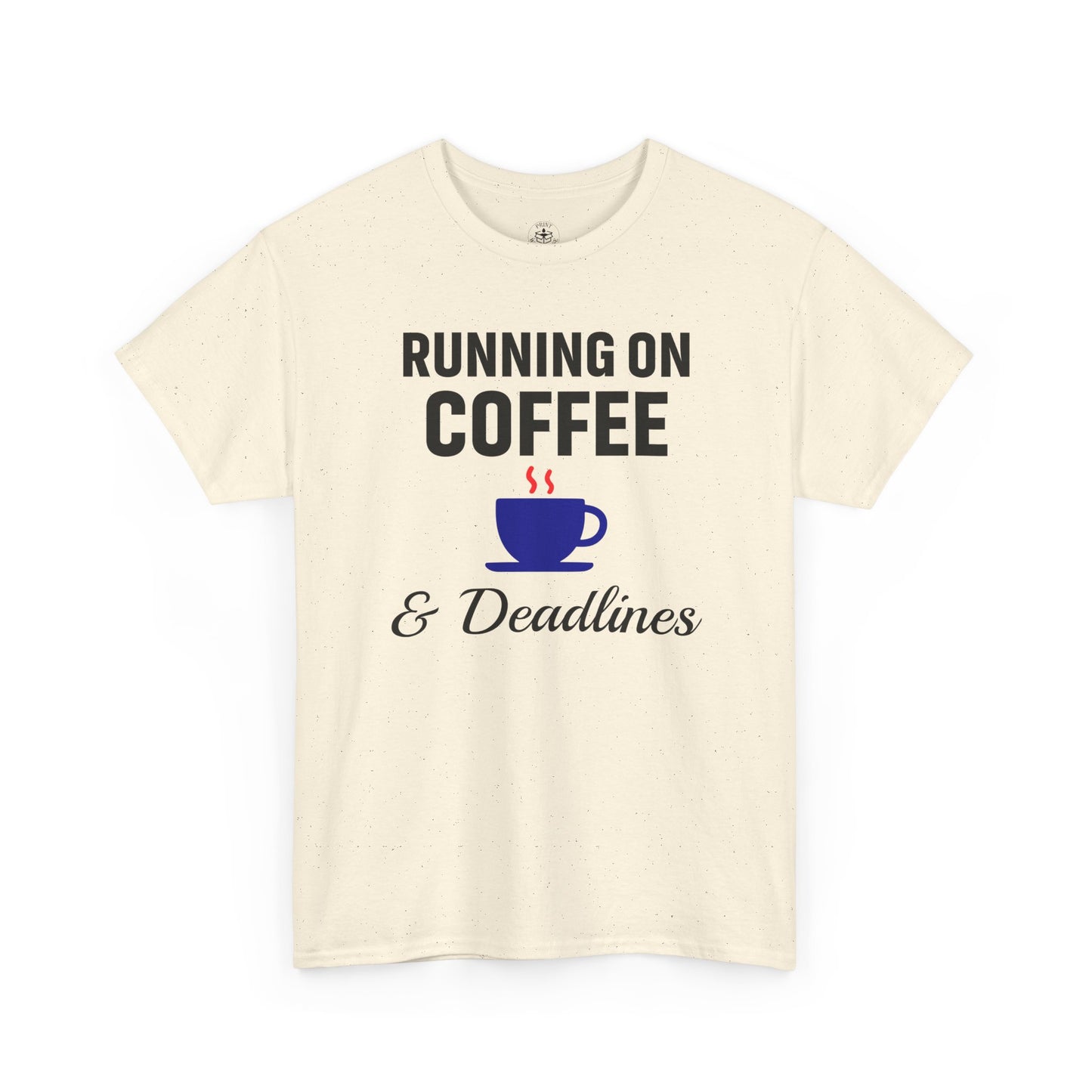 Running On Coffee And Deadlines Unisex T-Shirt | Funny Coffee Lover Tee, Gift for Coffee Addicts, Casual Wear, Office Gift