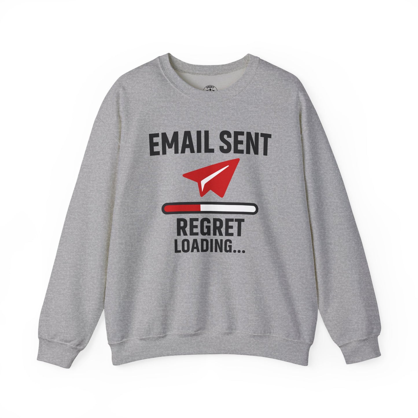 Email Sent Regret Loading Unisex Sweatshirt | Crewneck, Funny Gift for Email Lovers, Casual Style, Perfect for Office Wear or Gift