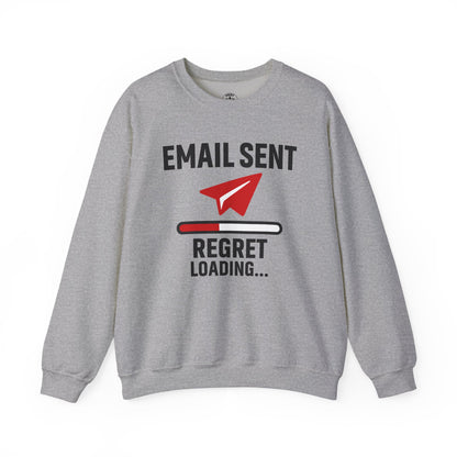 Email Sent Regret Loading Unisex Sweatshirt | Crewneck, Funny Gift for Email Lovers, Casual Style, Perfect for Office Wear or Gift