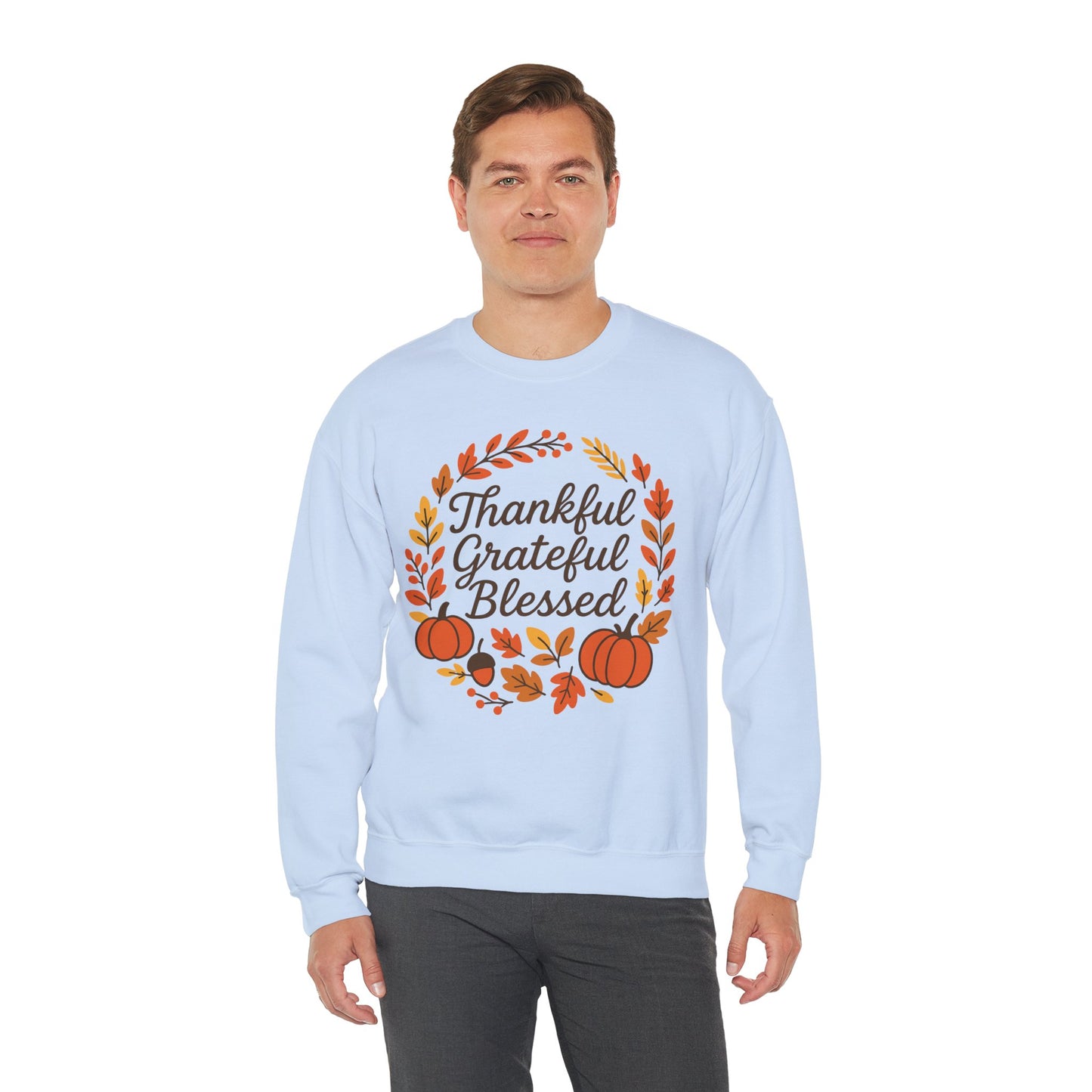 Thankful Grateful Blessed Sweatshirt, Cozy Fall Apparel, Thanksgiving Gift, Unisex Crewneck, Autumn Fashion
