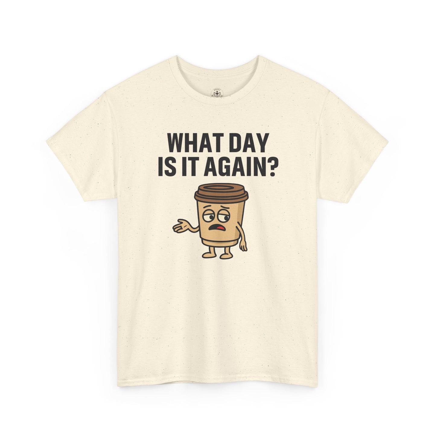 Coffee Cup Guy What Day Is It Again? Unisex T-Shirt | Funny Coffee Shirt, Casual Gift, Coffee Lover Apparel, Perfect for Office Attire