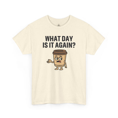Coffee Cup Guy What Day Is It Again? Unisex T-Shirt | Funny Coffee Shirt, Casual Gift, Coffee Lover Apparel, Perfect for Office Attire