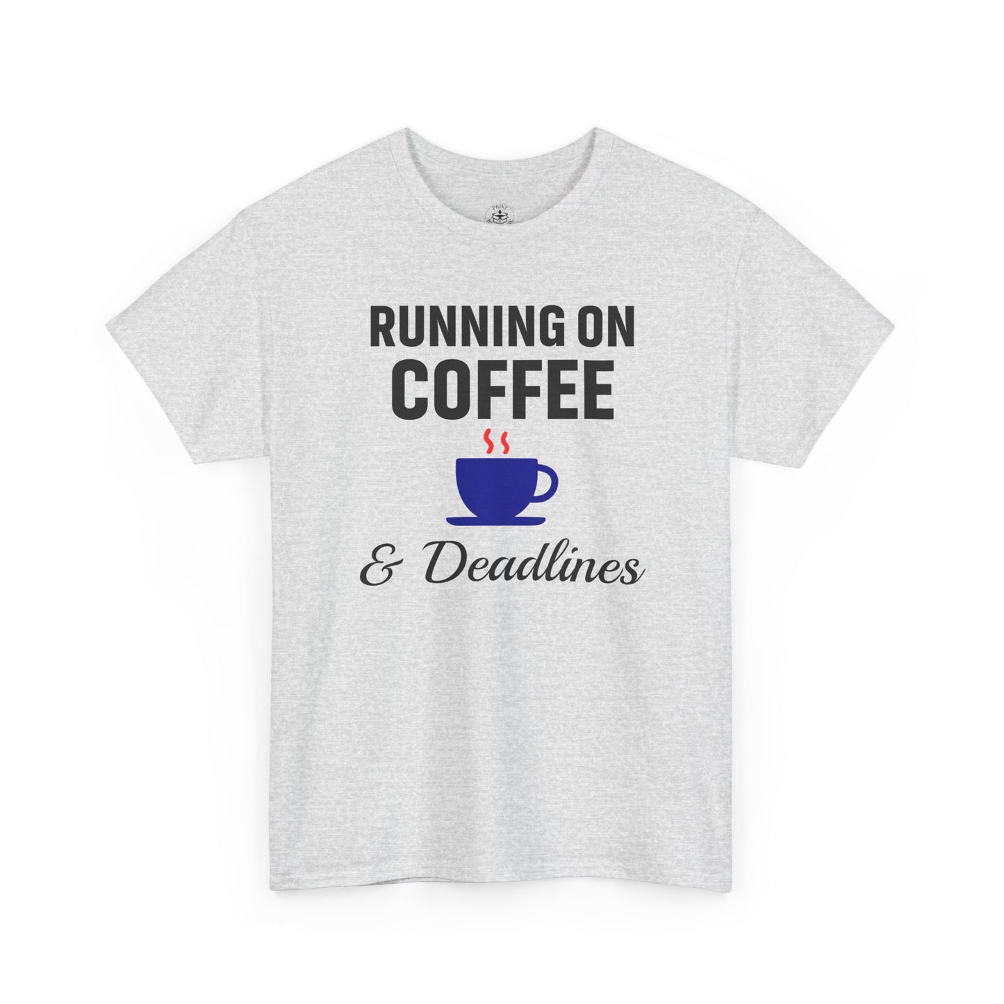 Running On Coffee And Deadlines Unisex T-Shirt | Funny Coffee Lover Tee, Gift for Coffee Addicts, Casual Wear, Office Gift