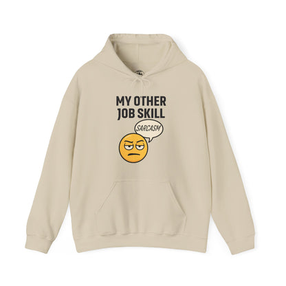 My Other Job Skill Sarcasm Unisex Hoodie | Sarcastic Humor For Everyday Wear, Perfect Gift For Coworker, Office Attire