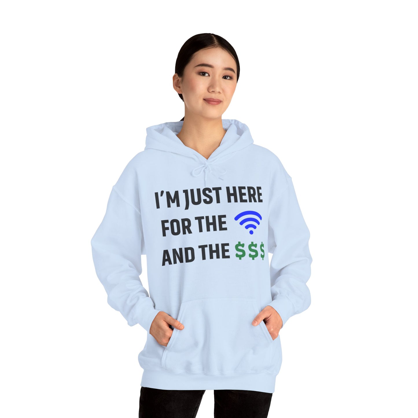 I'm Just Here For The Wi-Fi And Paycheck Unisex Hoodie | Relaxed Style Sweatshirt, Casual Wear, Gift for Coworker, Office Apparel