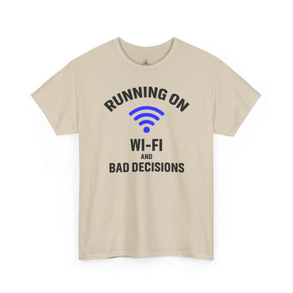 Running On Wi-Fi And Bad Decisions Unisex T-Shirt | Funny Tee for Tech Lovers, Gift for Internet Junkies, Office Gift