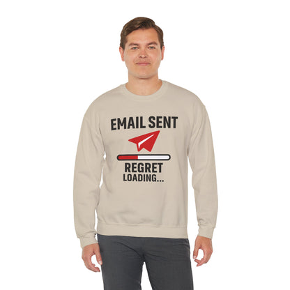 Email Sent Regret Loading Unisex Sweatshirt | Crewneck, Funny Gift for Email Lovers, Casual Style, Perfect for Office Wear or Gift
