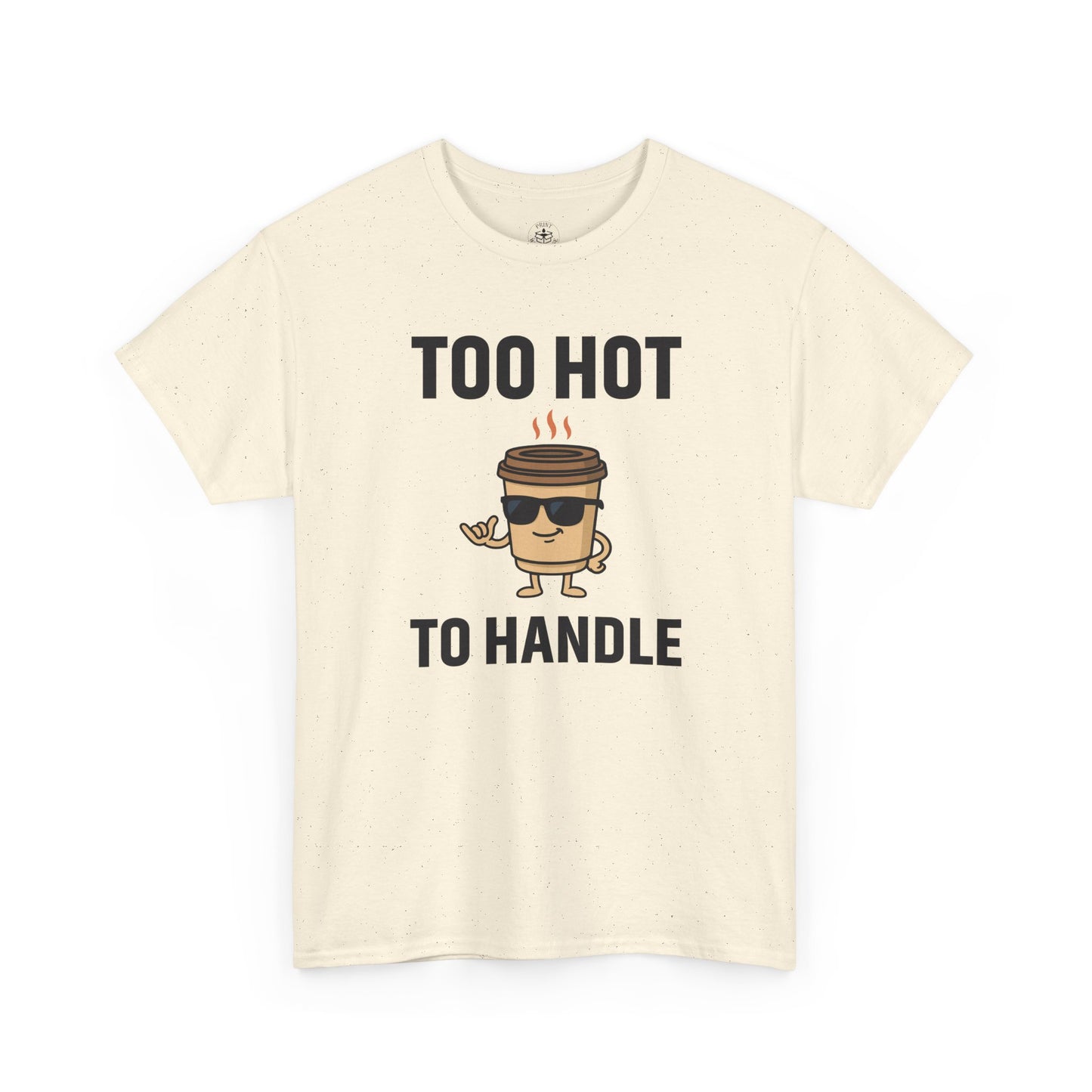 Coffee Cup Guy Too Hot To Handle Unisex T-Shirt | Funny Coffee Shirt, Gift for Baristas,  Funny Shirt for Friends, Office Apparel