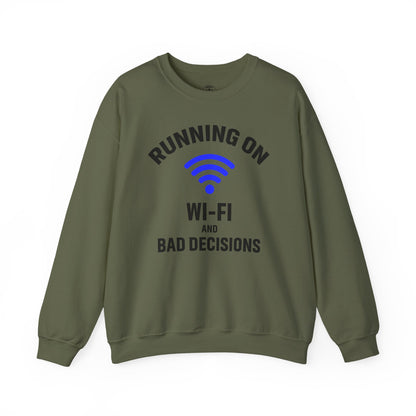 Running On Wi-Fi And Bad Decisions Unisex Sweatshirt | Funny Gift for Tech Lovers, Students, Coworker, Casual Wear
