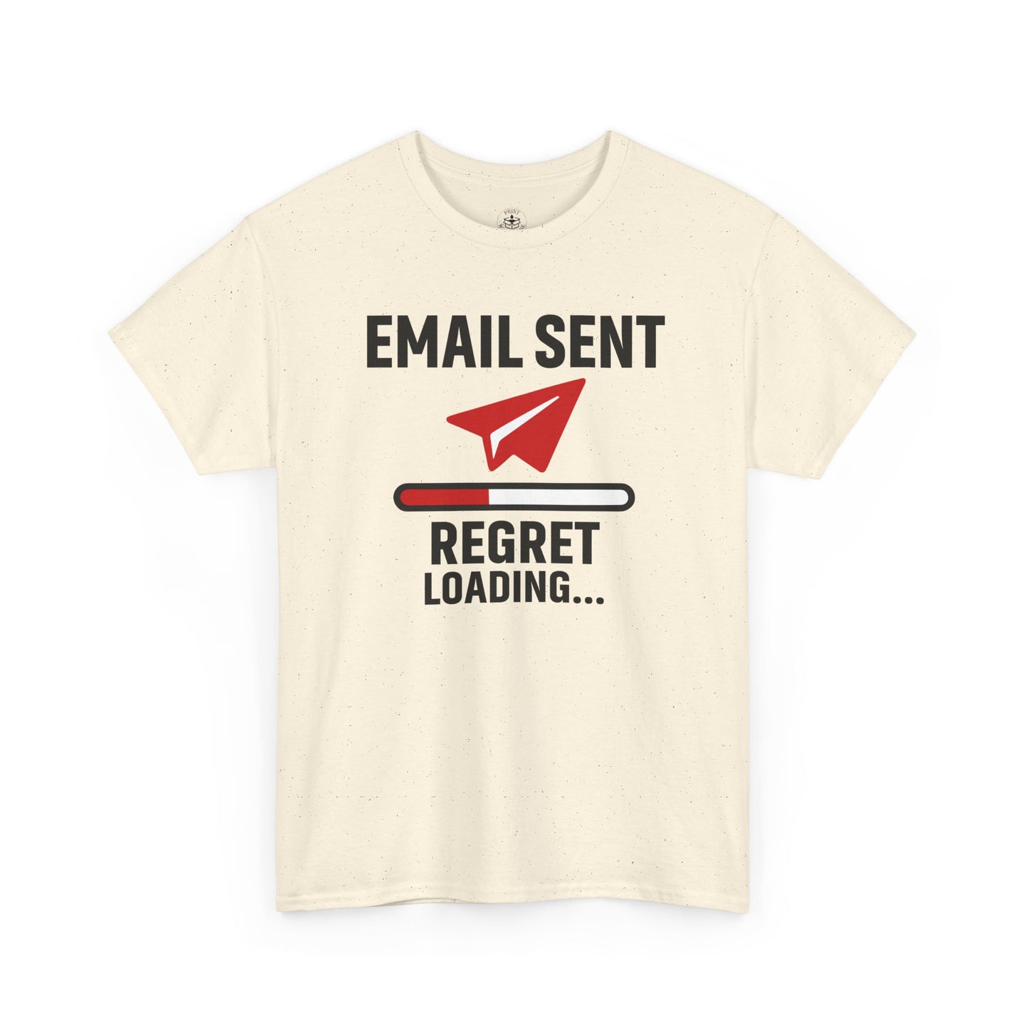 Email Sent Regret Loading Unisex T-Shirt | Funny Coworker Gift, Office Humor, Casual Wear, Quirky Tee