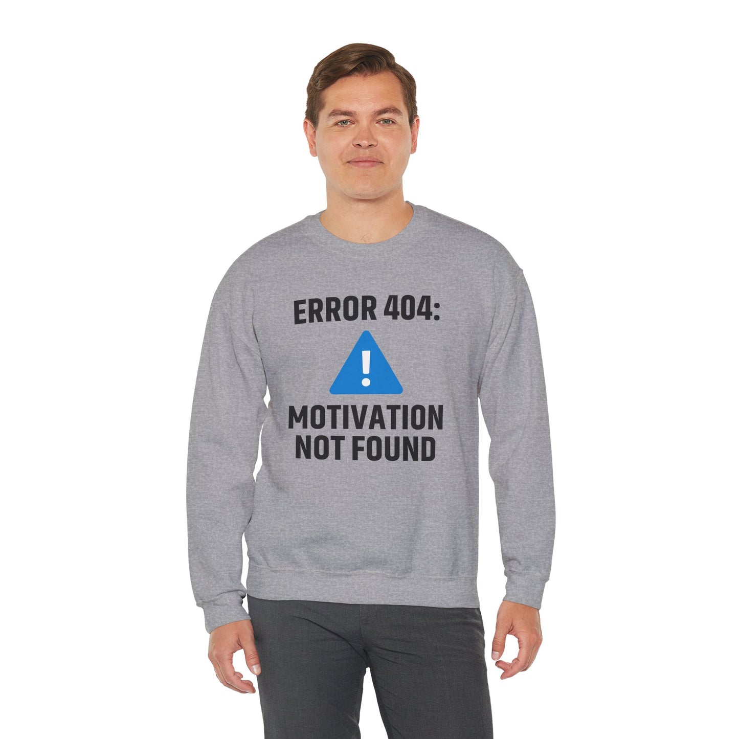Error 404 Motivation Not Found Unisex Sweatshirt | Funny Crewneck Sweatshirt, Gift for Friends, Funny Office Attire