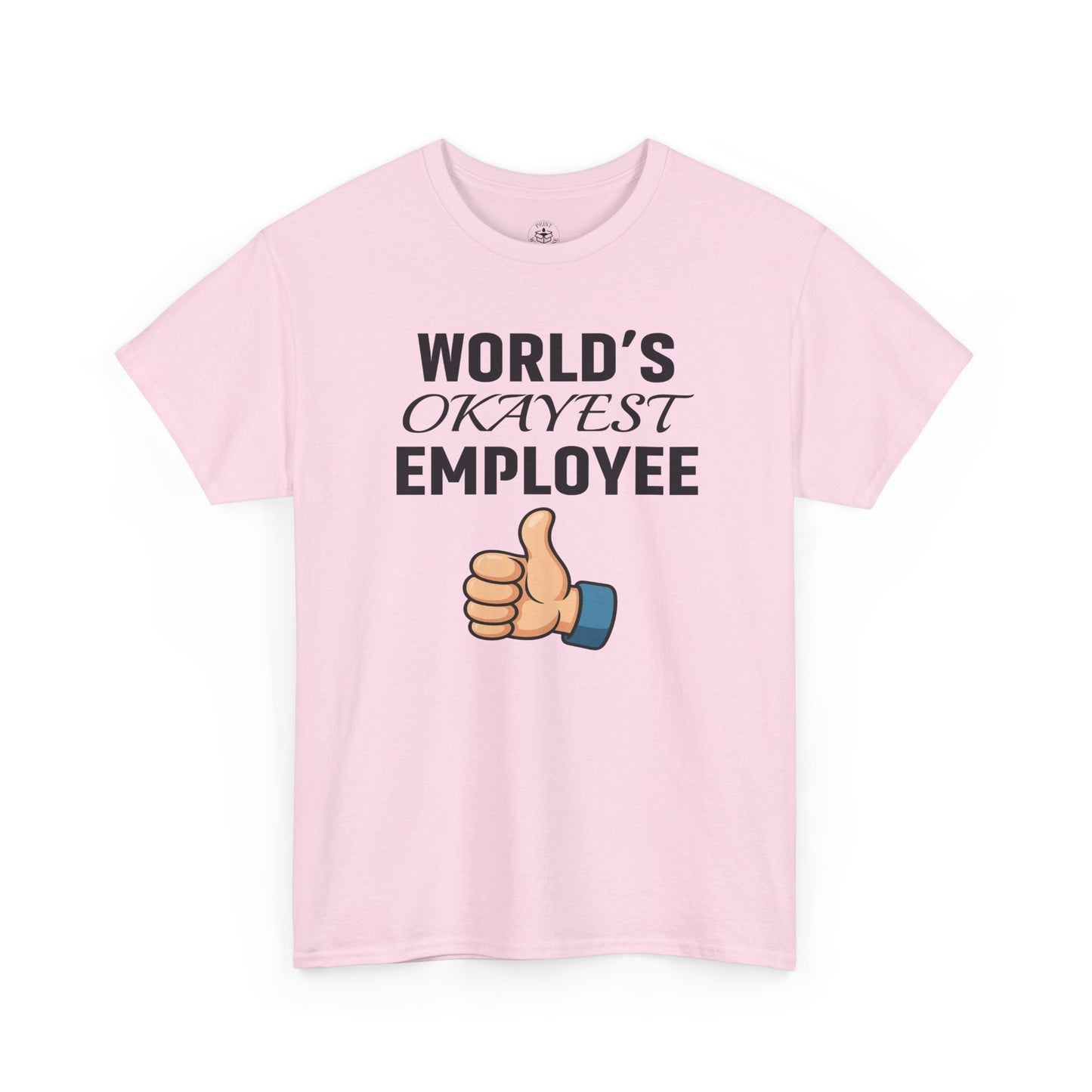 World's Okayest Employee Unisex T-Shirt | Great Gift For Coworker, Office Attire, Casual Wear