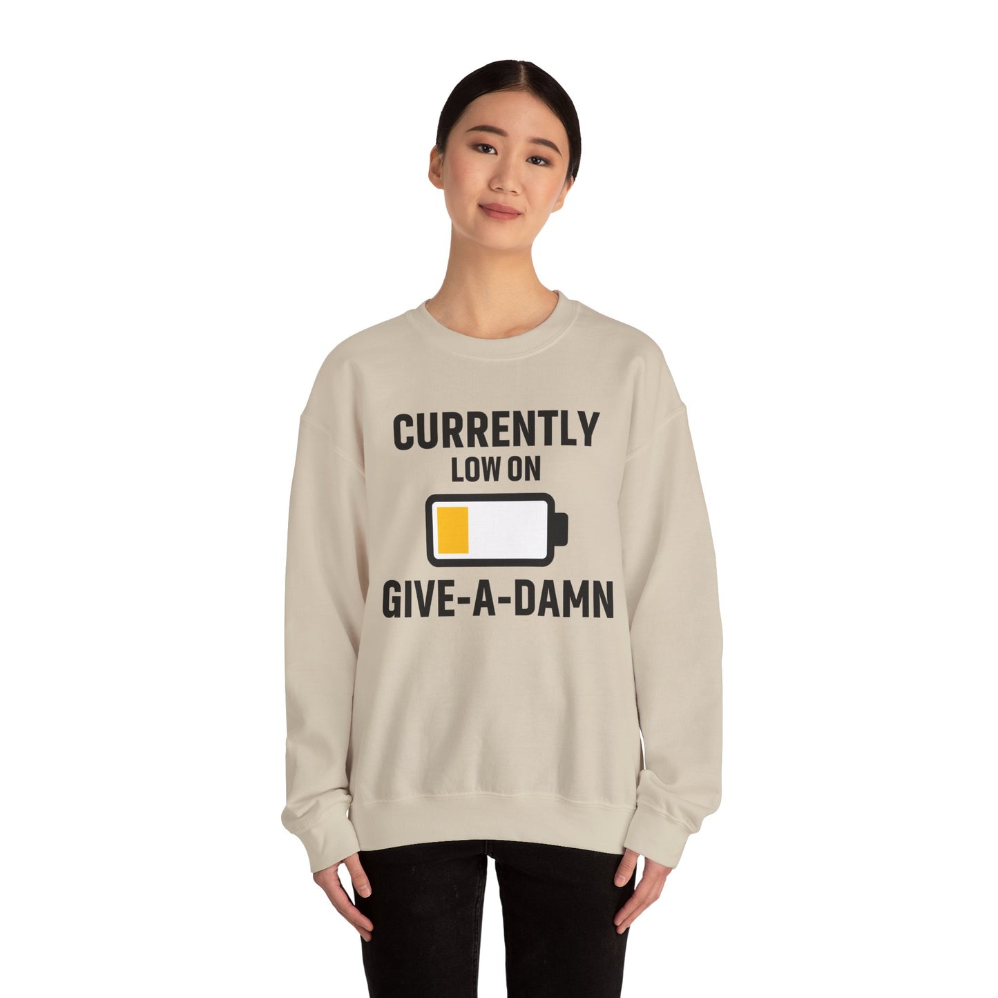 Currently Low On Give-A-Damn Unisex Sweatshirt | Funny Office Apparel, Relaxed Style, Great Gift, Casual Wear