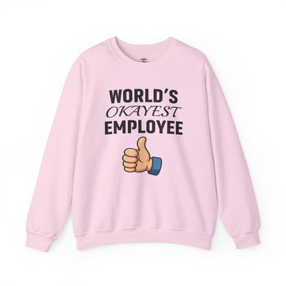World's Okayest Employee Unisex Sweatshirt | Office Apparel, Coworker Gift, Crewneck