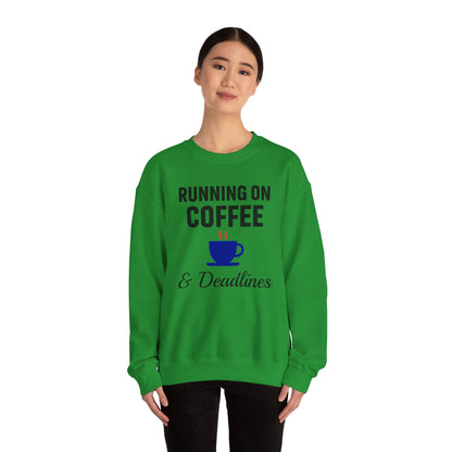 Running On Coffee And Deadlines Sweatshirt | Perfect Gift for Coffee Lovers, Great Gift for Coworker, Office Apparel