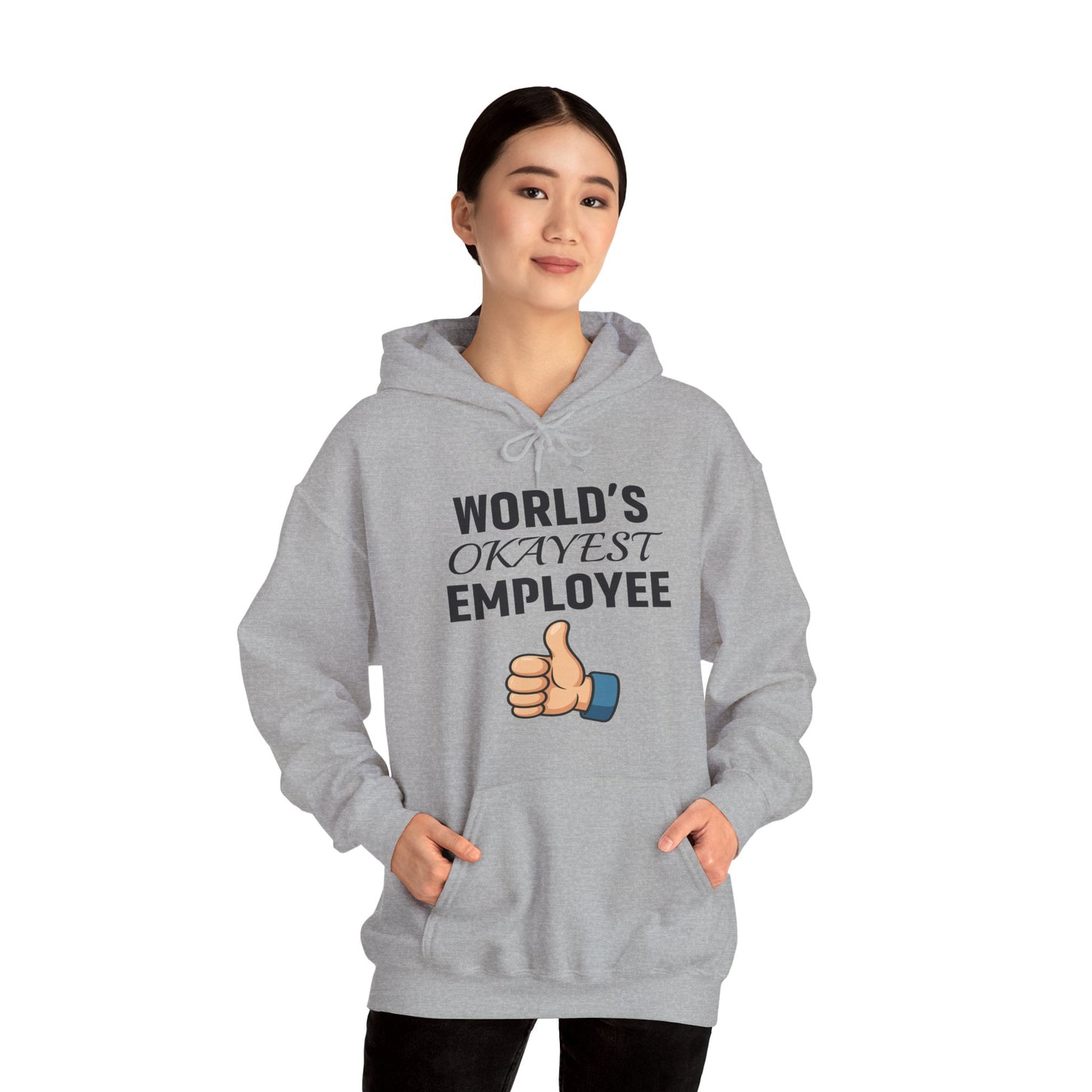 World's Okayest Employee Unisex Hoodie | Funny Gifts For Coworkers, Great Office Attire