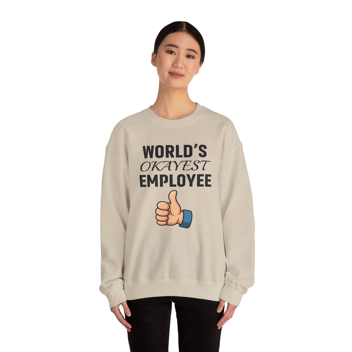 World's Okayest Employee Unisex Sweatshirt | Office Apparel, Coworker Gift, Crewneck