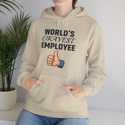 World's Okayest Employee Unisex Hoodie | Funny Gifts For Coworkers, Great Office Attire