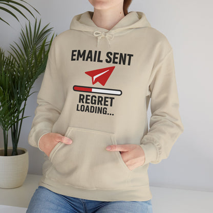 Email Sent Regret Loading Unisex Hoodie | Funny Hooded Sweatshirt for Tech Lovers, Gift for Office Humor