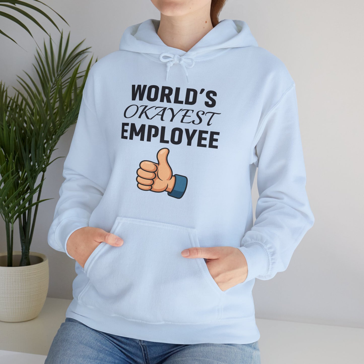 World's Okayest Employee Unisex Hoodie | Funny Gifts For Coworkers, Great Office Attire